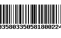 Código de Barras 00358033505818002241