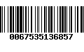 Código de Barras 0067535136857