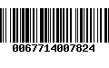 Código de Barras 0067714007824