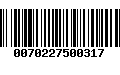 Código de Barras 0070227500317