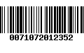 Código de Barras 0071072012352