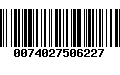 Código de Barras 0074027506227
