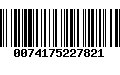 Código de Barras 0074175227821