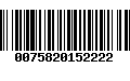 Código de Barras 0075820152222