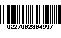 Código de Barras 0227002804997