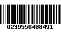 Código de Barras 0239556408491