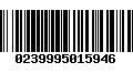 Código de Barras 0239995015946