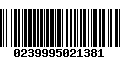 Código de Barras 0239995021381