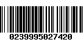 Código de Barras 0239995027420