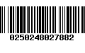 Código de Barras 0250248027882