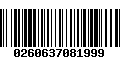 Código de Barras 0260637081999