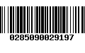 Código de Barras 0285090029197