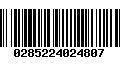 Código de Barras 0285224024807