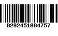 Código de Barras 0292451084757