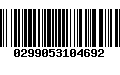 Código de Barras 0299053104692