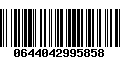 Código de Barras 0644042995858