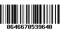 Código de Barras 0646670539640