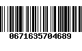 Código de Barras 0671635704689