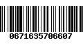Código de Barras 0671635706607