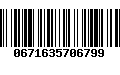 Código de Barras 0671635706799