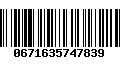 Código de Barras 0671635747839