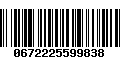 Código de Barras 0672225599838
