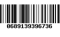 Código de Barras 0689139396736