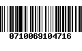 Código de Barras 0710069104716