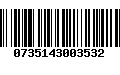 Código de Barras 0735143003532