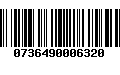 Código de Barras 0736490006320