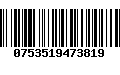 Código de Barras 0753519473819