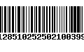 Código de Barras 128510252502100399