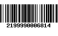 Código de Barras 2199990006814