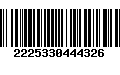 Código de Barras 2225330444326