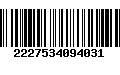 Código de Barras 2227534094031