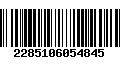 Código de Barras 2285106054845