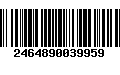 Código de Barras 2464890039959