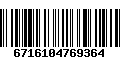 Código de Barras 6716104769364