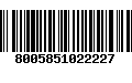 Código de Barras 8005851022227